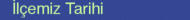 İlçemiz Tarihi