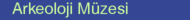 Arkeoloji Müzesi